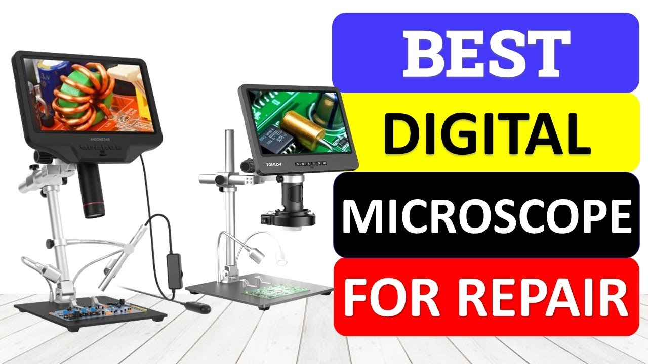 Top 10 Best Digital Microscope for Repair in 2024