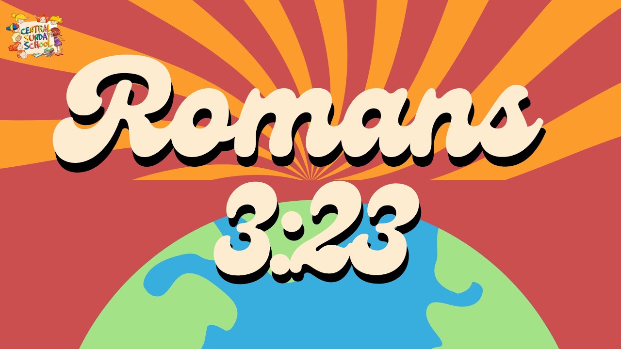 Romans 3 23 SONG