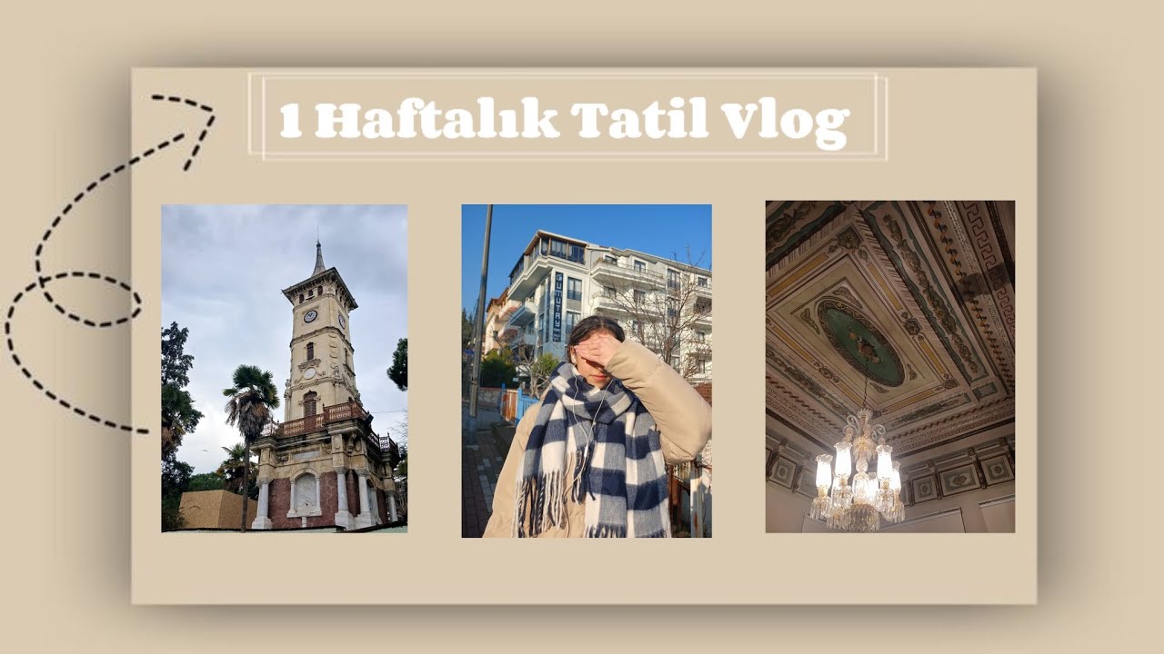 -1 HAFTALIK TATİL VLOG-