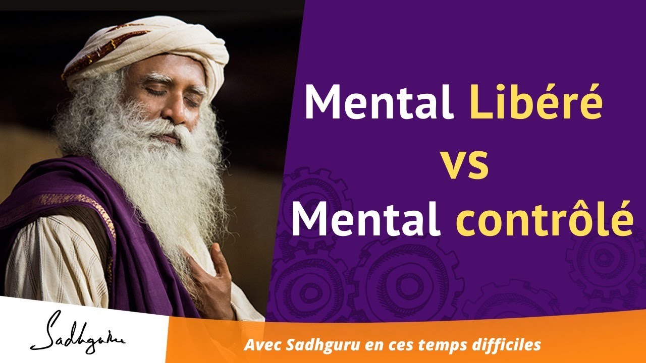 Libérer ou contrôler le mental ? | Sadhguru Francais