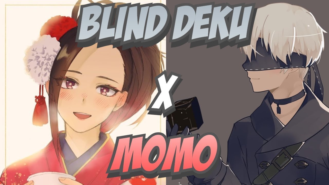 Blind Deku Texting Story OneShot [Compilation] [Deku x Momo] What if Deku Fanfiction
