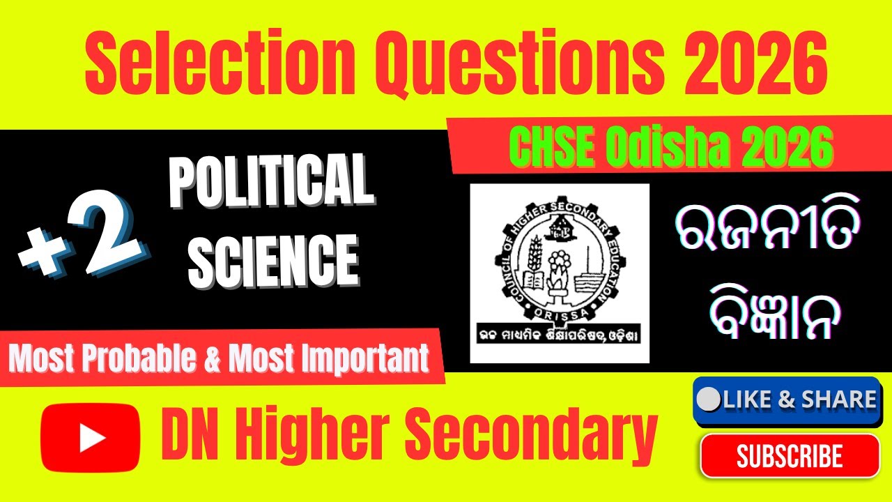 POLITICAL SCIENCE SELECTION QUESTIONS 2026 | CHSE ODISHA +2 ARTS | PLUSE TWO ARTS