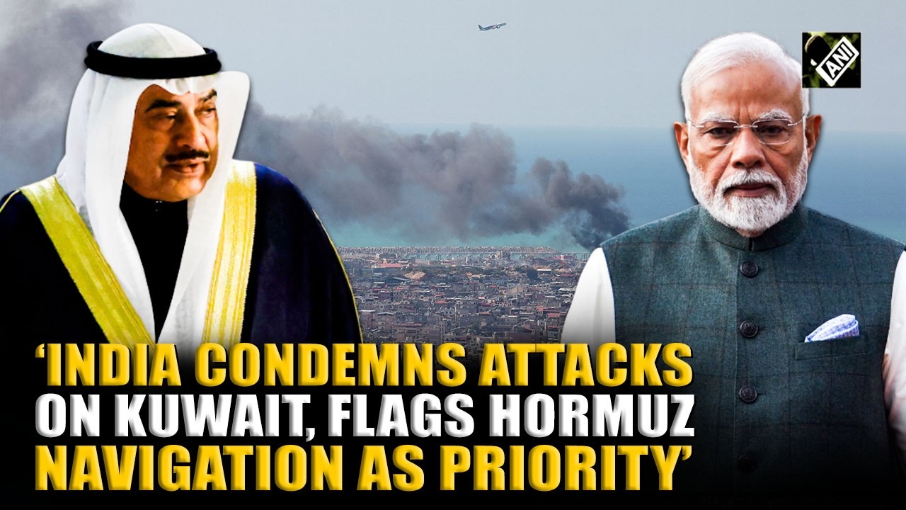 “India condemns Kuwait attack, free navigation in Strait of Hormuz a foremost priority”: MEA