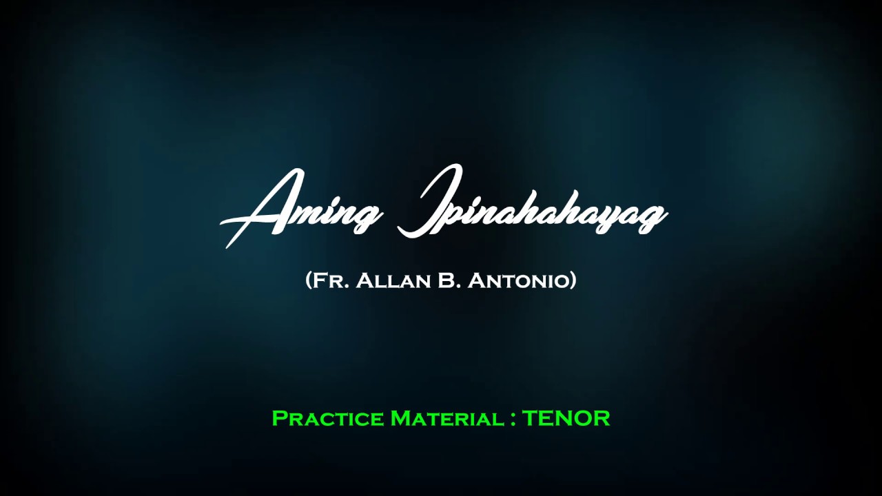 Aming Ipinahahayag : Tenor (Misa Antonio)