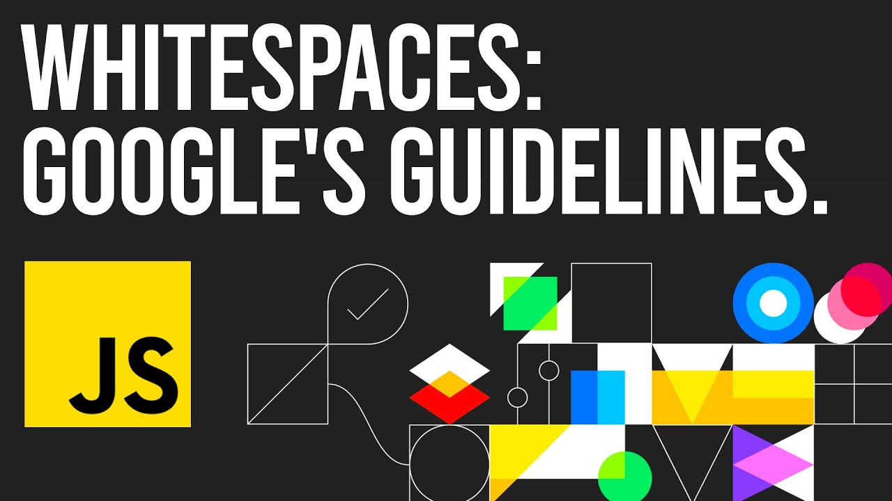 How to Format JavaScript Code  | Google&rsquo;s JavaScript Guidelines