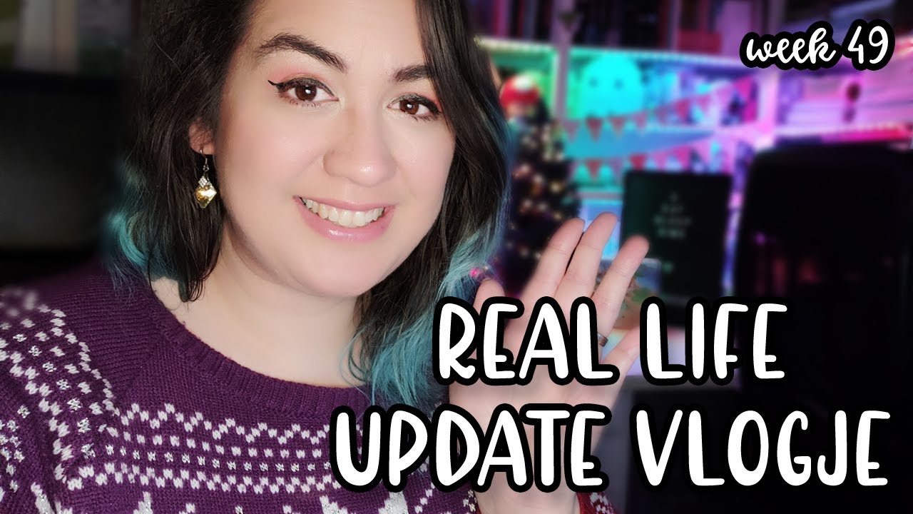 Real Life Update Vlogje (week 49 - 2021) 🎄