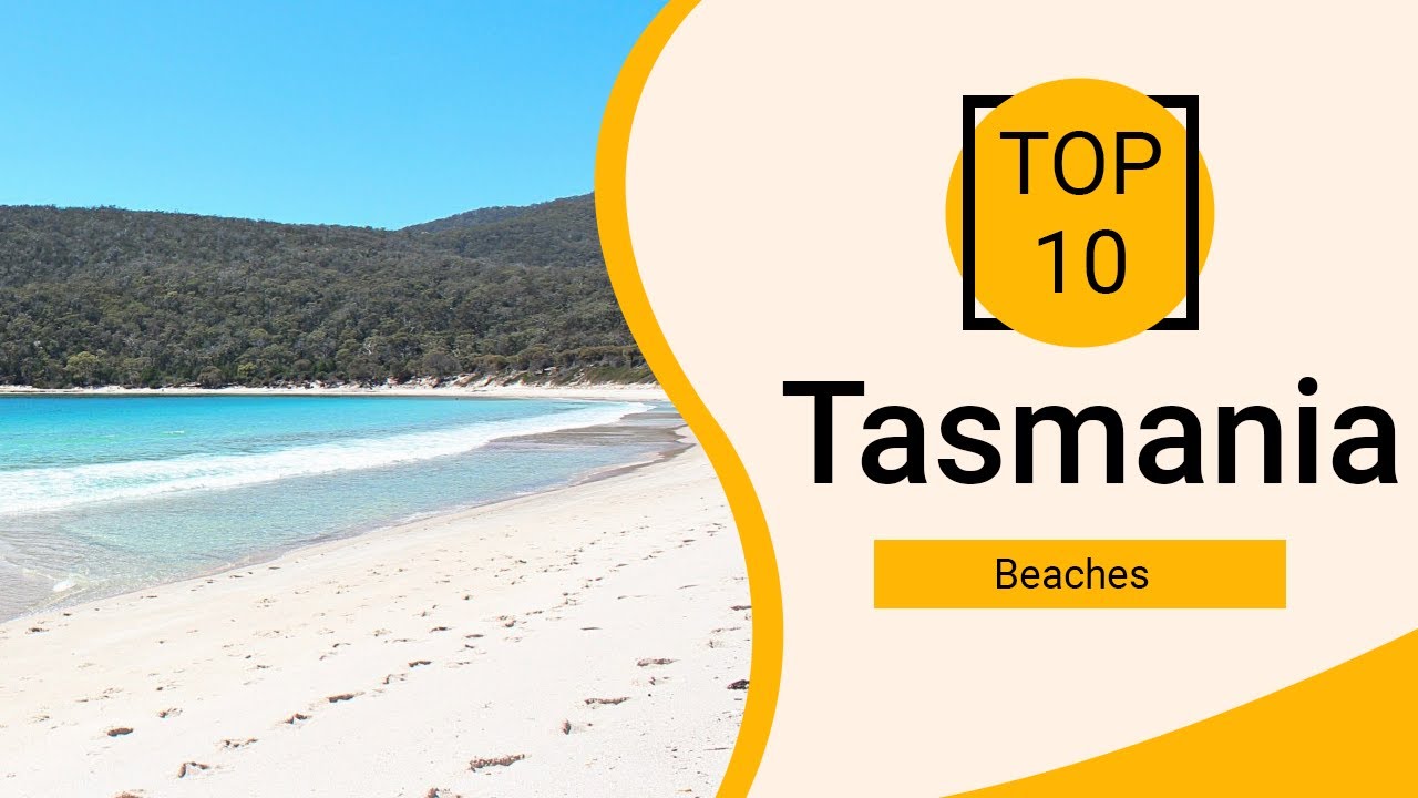 Top 10 Best Beaches to Visit in Tasmania | Australia - English