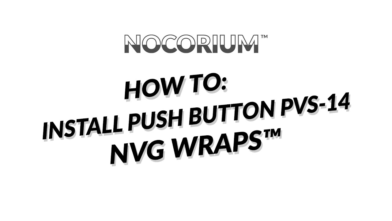 Nocorium™ - Push Button PVS-14 NVG Wrap™ Install