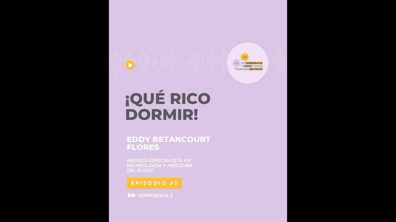Episodio 63 : ¡QUE RICO DORMIR!