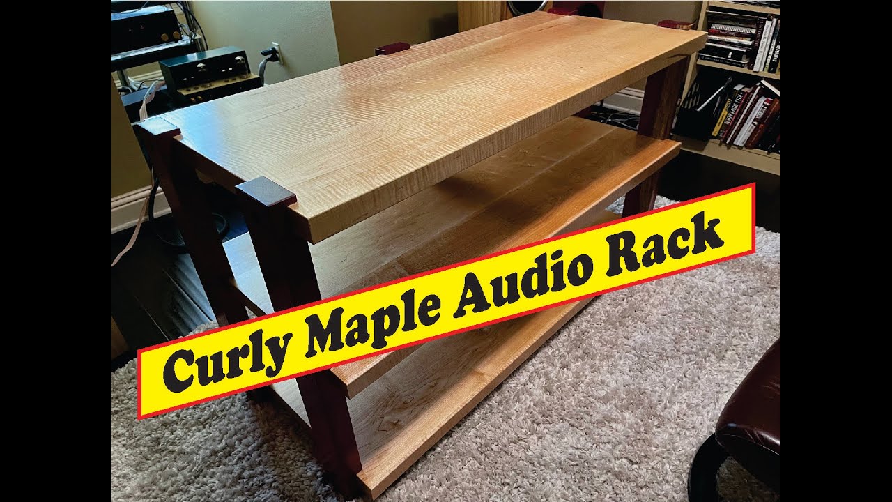 Curly Maple audio rack - serious audiophile