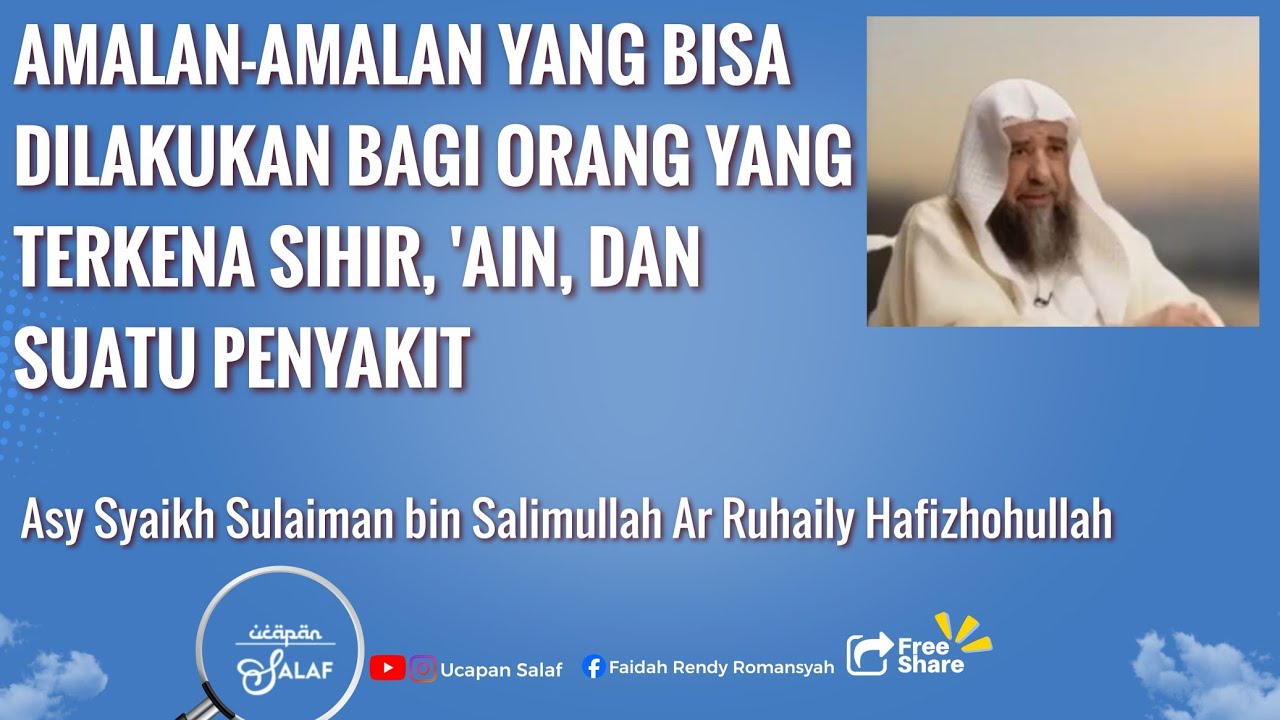 Amalan Yang Paling  Utama Bagi Orang Yang Terkena Sihir, 'Ain, dan Suatu Penyakit
