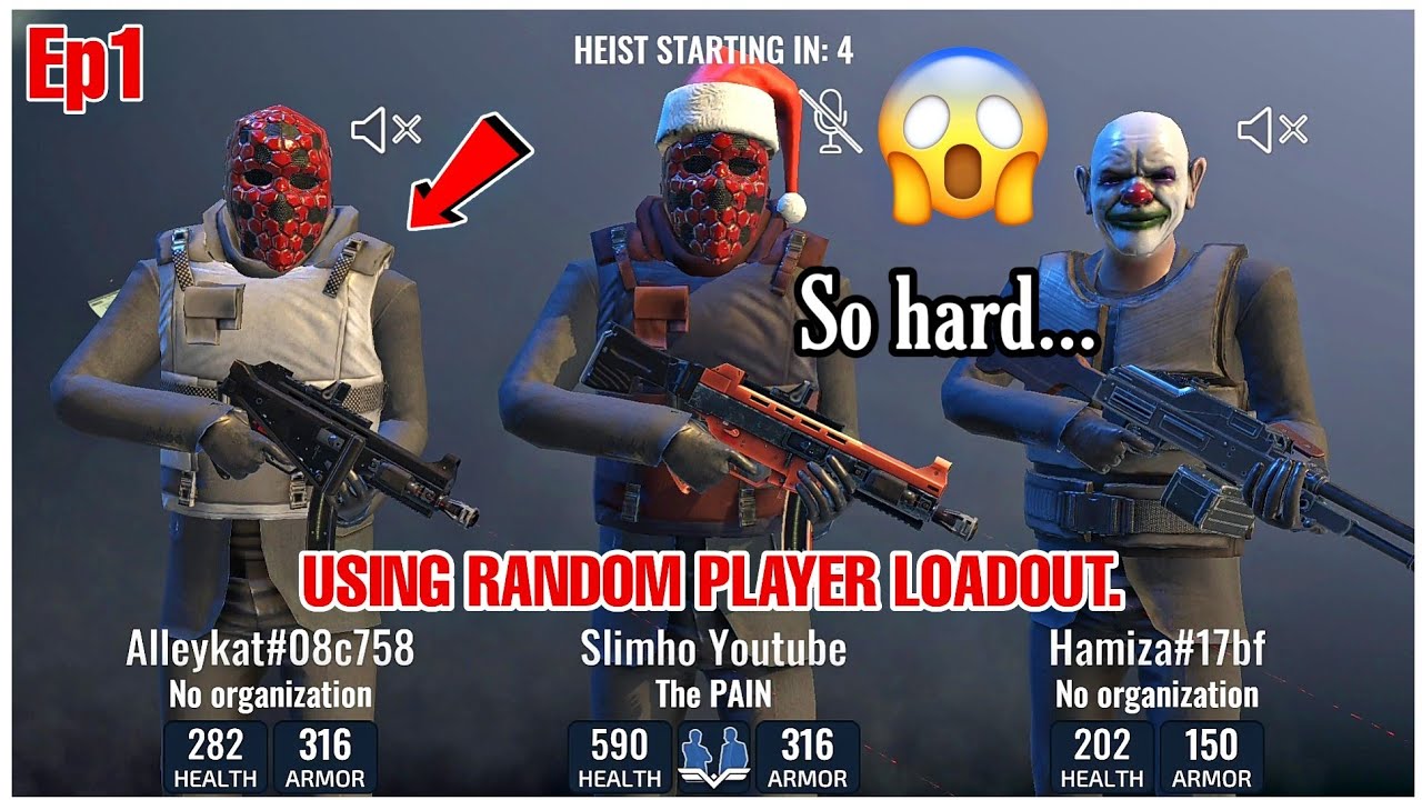 *New* Ep1 Using Random Player Loadout| Armed Heist