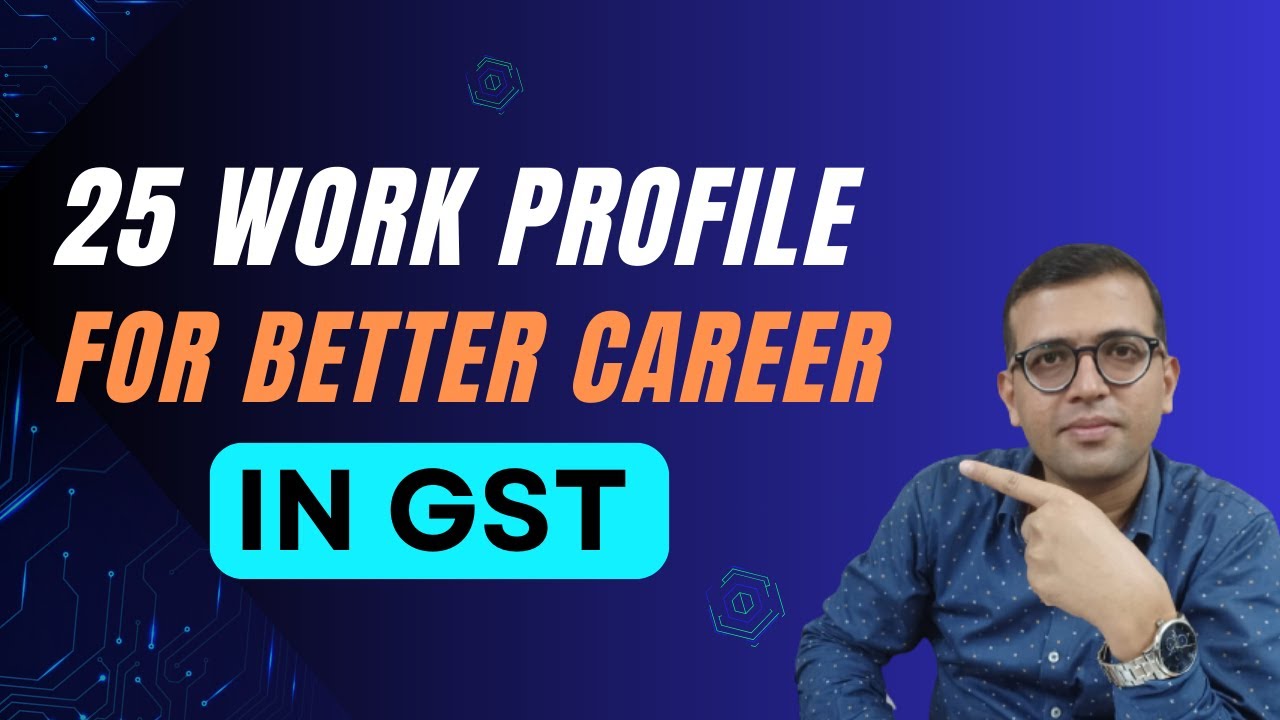 Building a Successful GST Career: Top 25 Job Roles You Need to Know