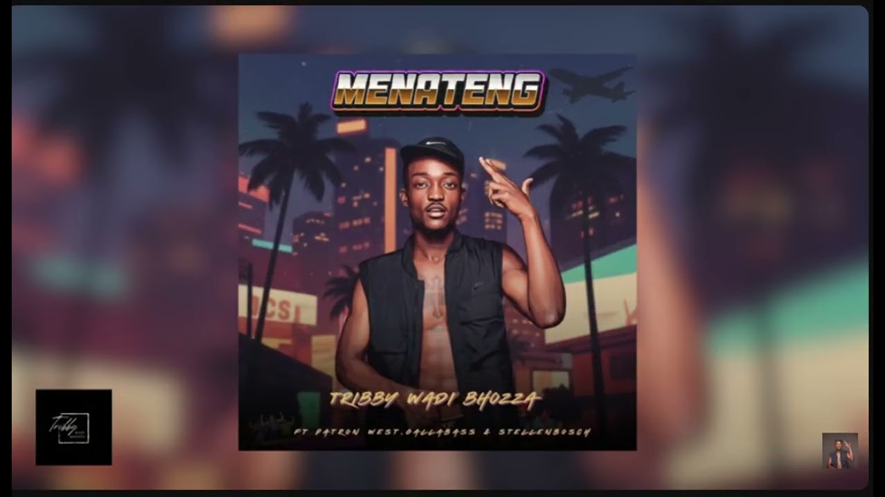 Tribby Wadi Bhozza - Menateng Feat. Patron West, Gallarbass & Stellenbosch (Official Audio)