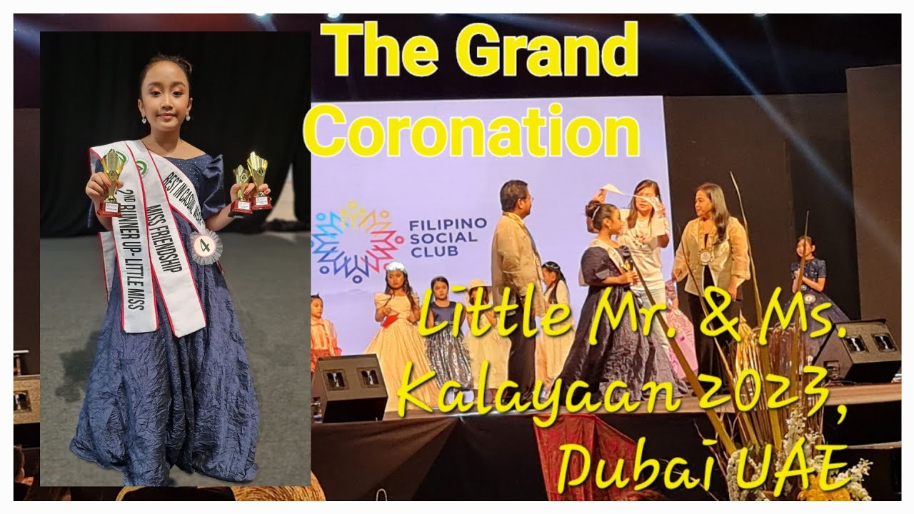 THE GRAND CORONATION (Little Mr. & Ms. Kalayaan 2023) Dubai, U.A.E.