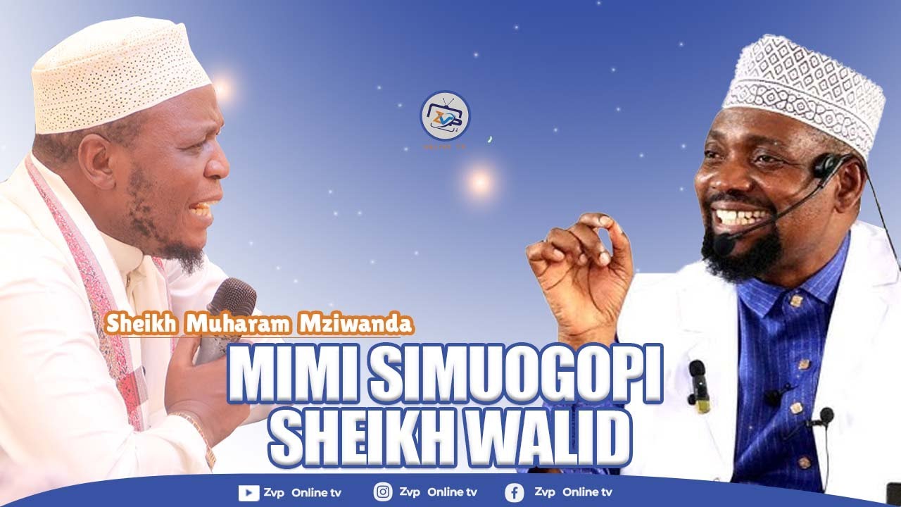 MIMI SIMUOGOPI SHEIKH WALID"HUYU SIO SHEIKH MIYAYUSHO"KAMA HATUMUOMBEI DUA TUNAMDHULUMU