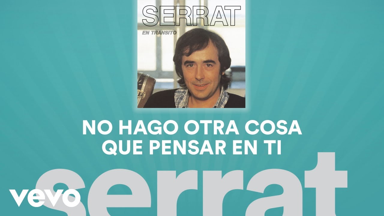 Joan Manuel Serrat - No Hago Otra Cosa Que Pensar en Ti (Cover Audio)