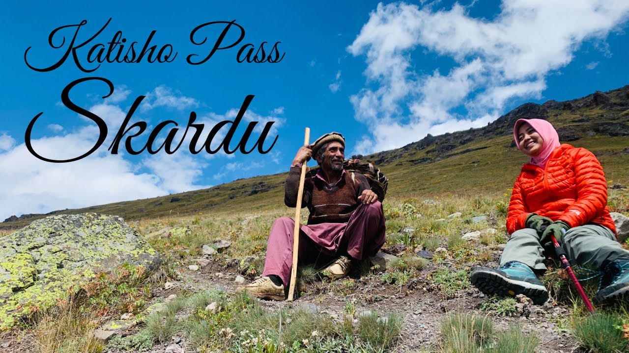 Katisho Pass Trekking, Deosai Plains, Skardu, Pakistan 🇵🇰 | TREKKING THAT CHANGED MY LIFE