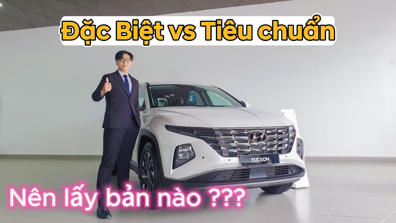 So sánh Hyundai Tucson phiên bản Tiêu chuẩn và Đặc Biệt | Hyundai Miền Nam.