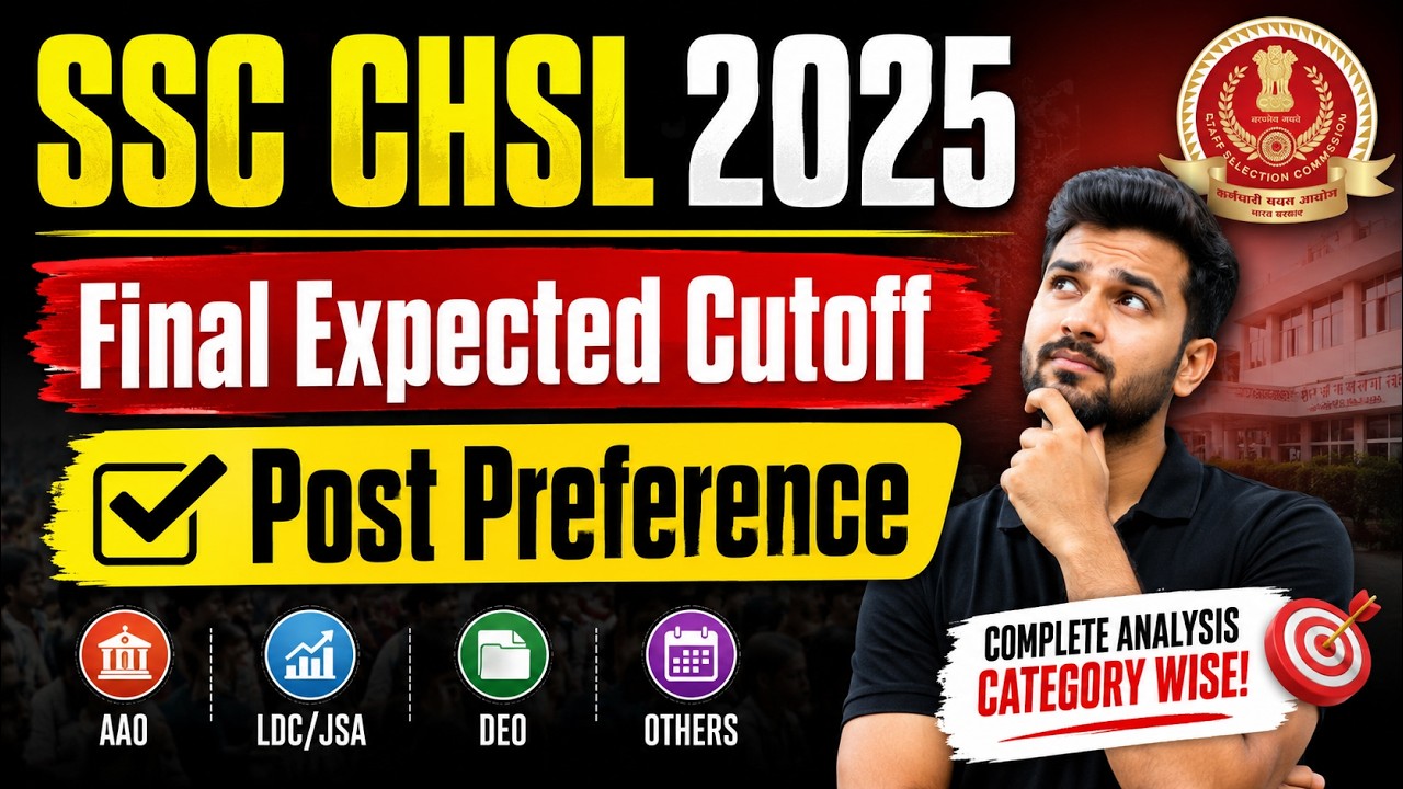 SSC CHSL 2025 Final Expected Cutoff, Post Preference & Vacancies | Full Analysis