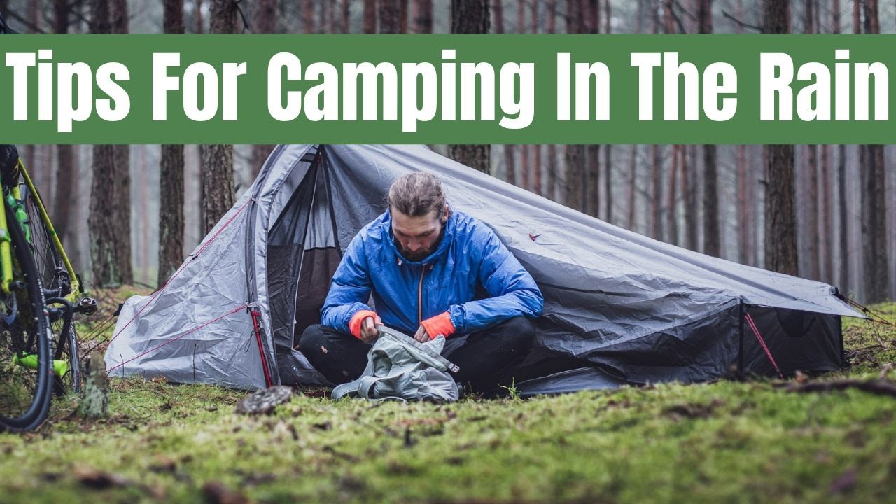 10 Tips For Camping In The Rain