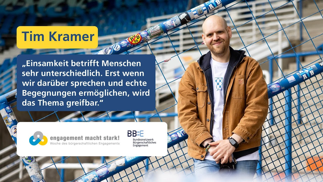 Tim Kramer | Engagement-Botschafter 2025 &bdquo;Aktiv gegen Einsamkeit&rdquo;