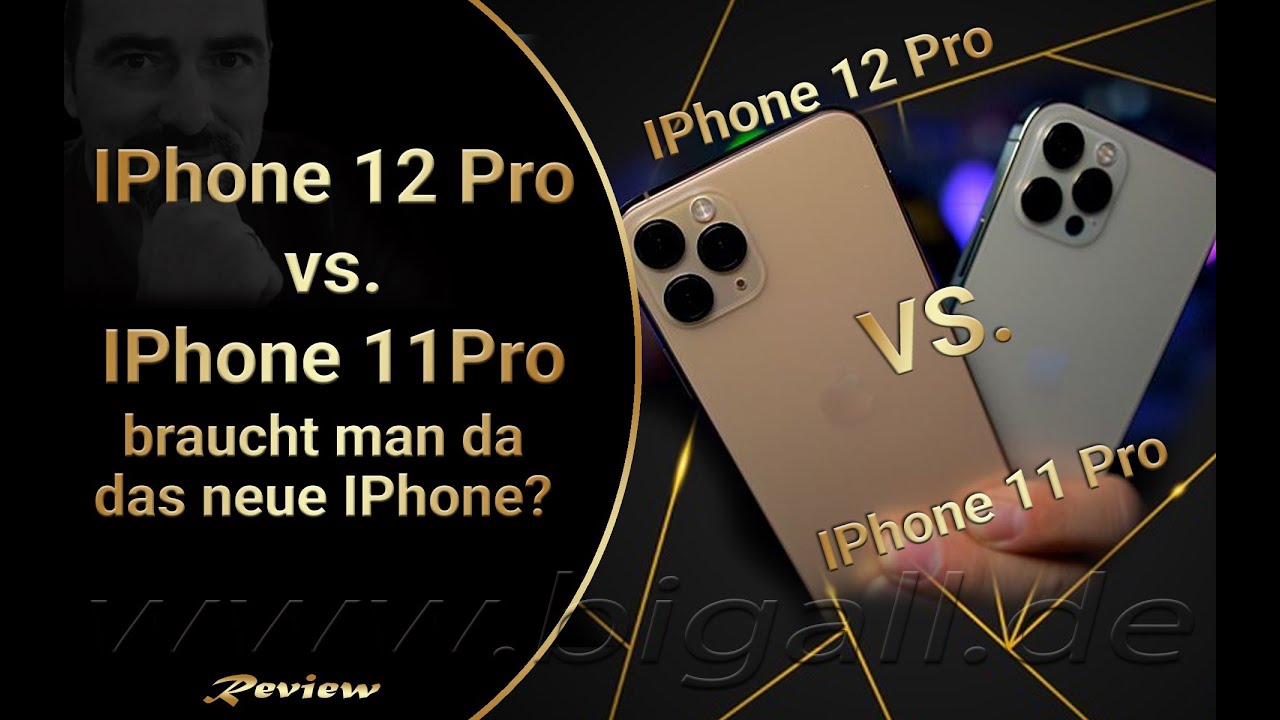 IPhone 12 Pro vs. 11 Pro *braucht man da das IPhone 12 Pro* MasterBigAll