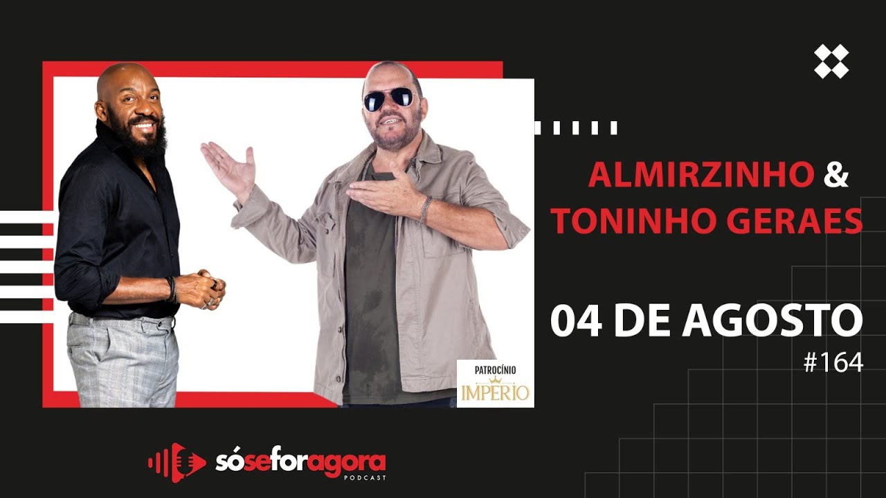 #164 Almirzinho e Toninho Geraes