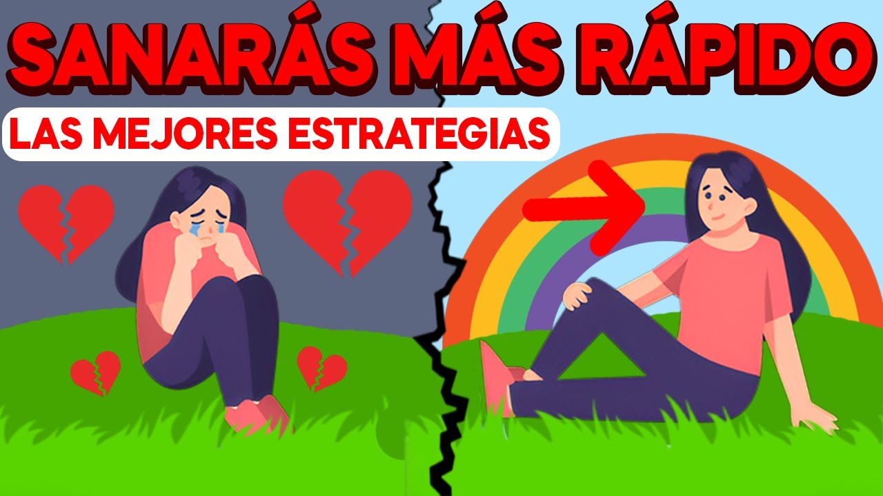 Los 6 Pasos para RECUPERARTE de una RUPTURA 💔🌈