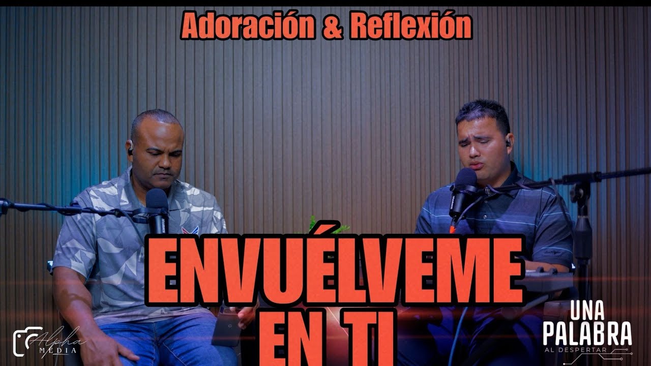 Envuélveme en tí Alabanza y Palabra | UNA PALABRA AL DESPERTAR | Evangelista Gabriel Sosa 