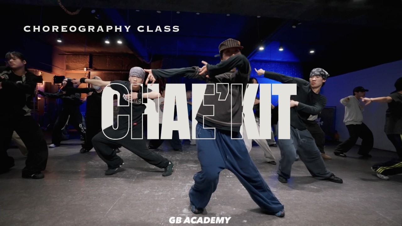 [Choreography Class] 매주 목요일 (THU) | PM 7:10 - 8:40 | T.Chae Kit | GB Academy #대전댄스학원