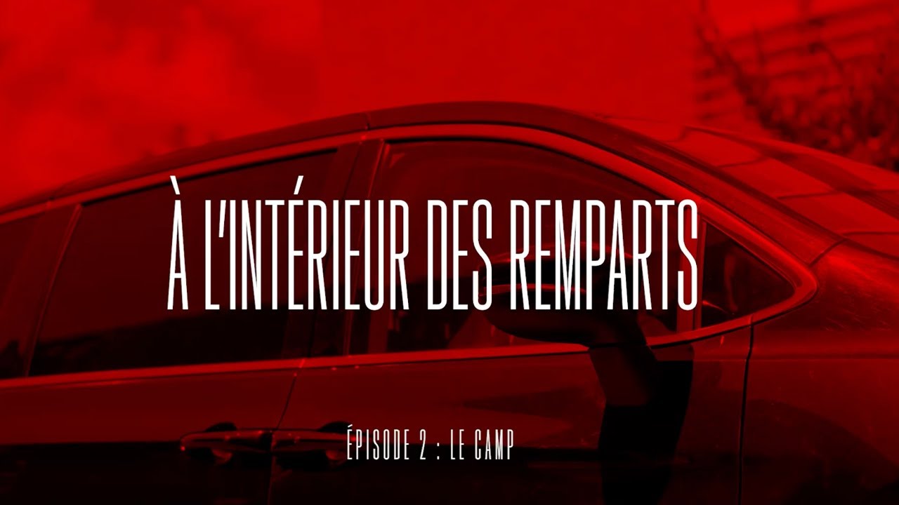 À l'intérieur des Remparts - E2 : Le Camp
