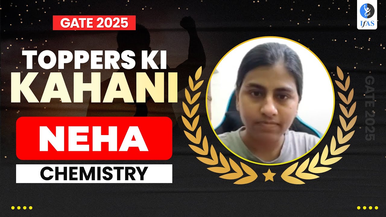 GATE Chemical Science Topper Interview 2025 - Neha's Tips for Success!