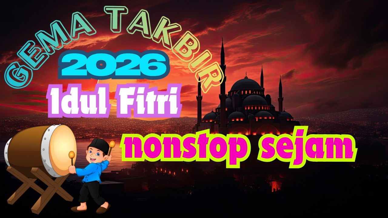 Takbiran Idul Fitri 2026 Nonstop Satu Jam