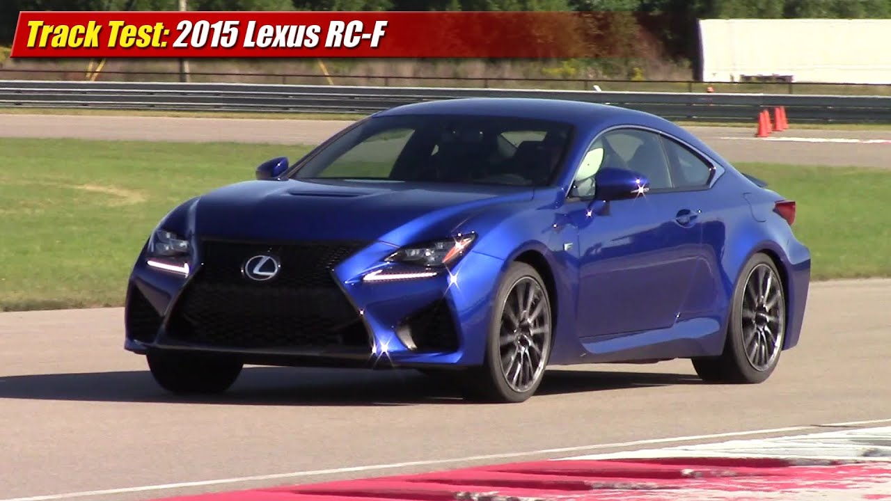 Track Test: 2015 Lexus RC-F at NOLA Motorsports Park