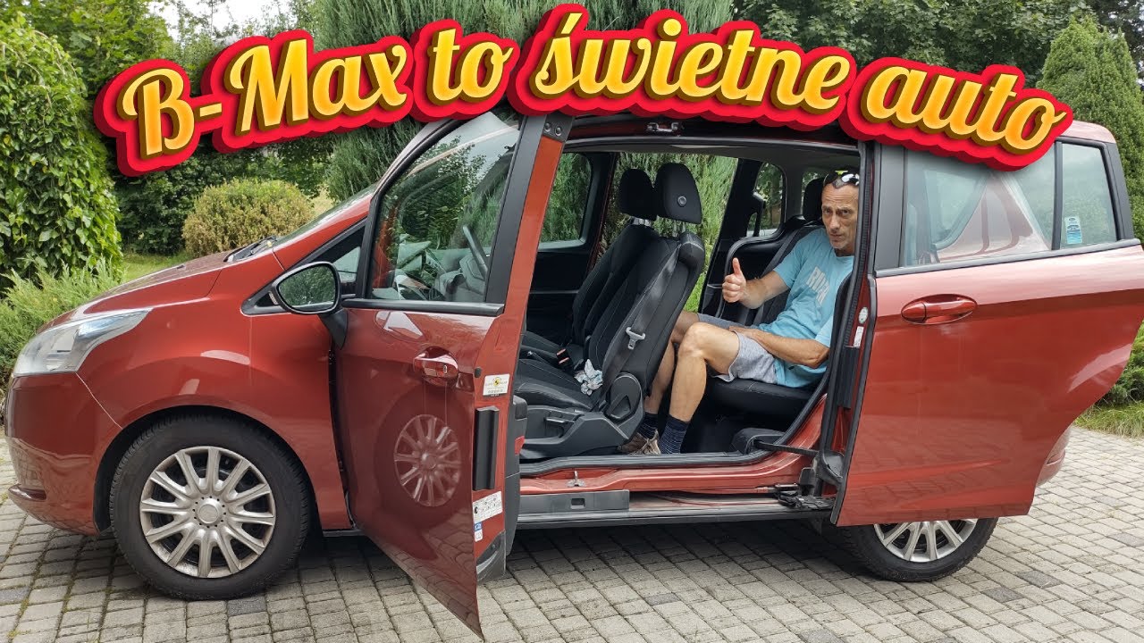 Ford b Max nieduży samochód zaskakująco wszechstronny. Wady i zalety.