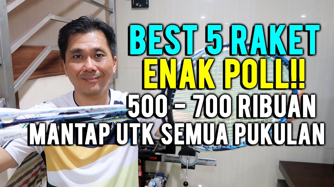 BEST 5 RAKET ENAK POLL!! 500 - 700 RIBUAN