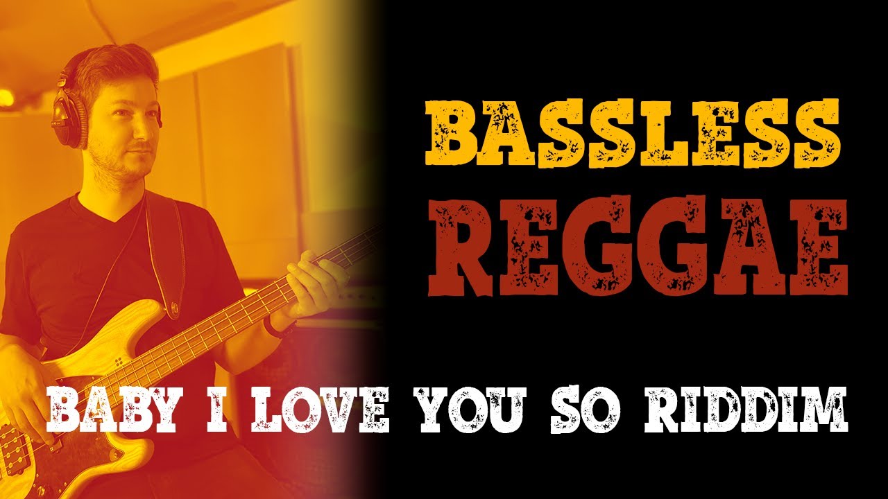 Bassless Reggae Track + Bass Tabs (#24 Baby I Love You So Riddim)