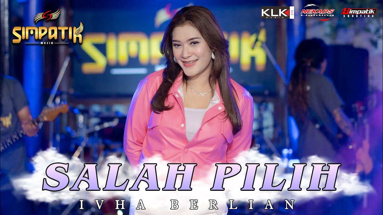 SALAH PILIH TARLING - IVHA BERLIAN - SIMPATIK MUSIC