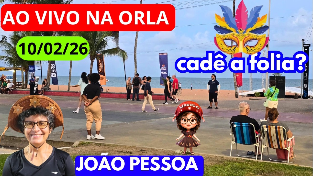 SEM FOLIA NA ORLA NA TERÇA FEIRA DO PRÉ CARNVAL | JOAO PESSOA AO VIVO - PARAIBA - BRASIL 10/02/26