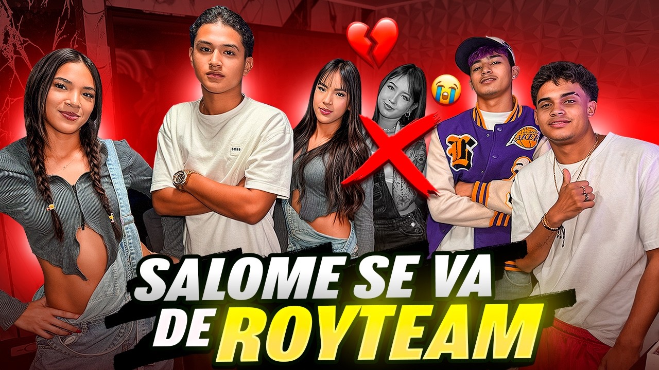SALOME SE DESPIDE DE ROYTEAM 😭