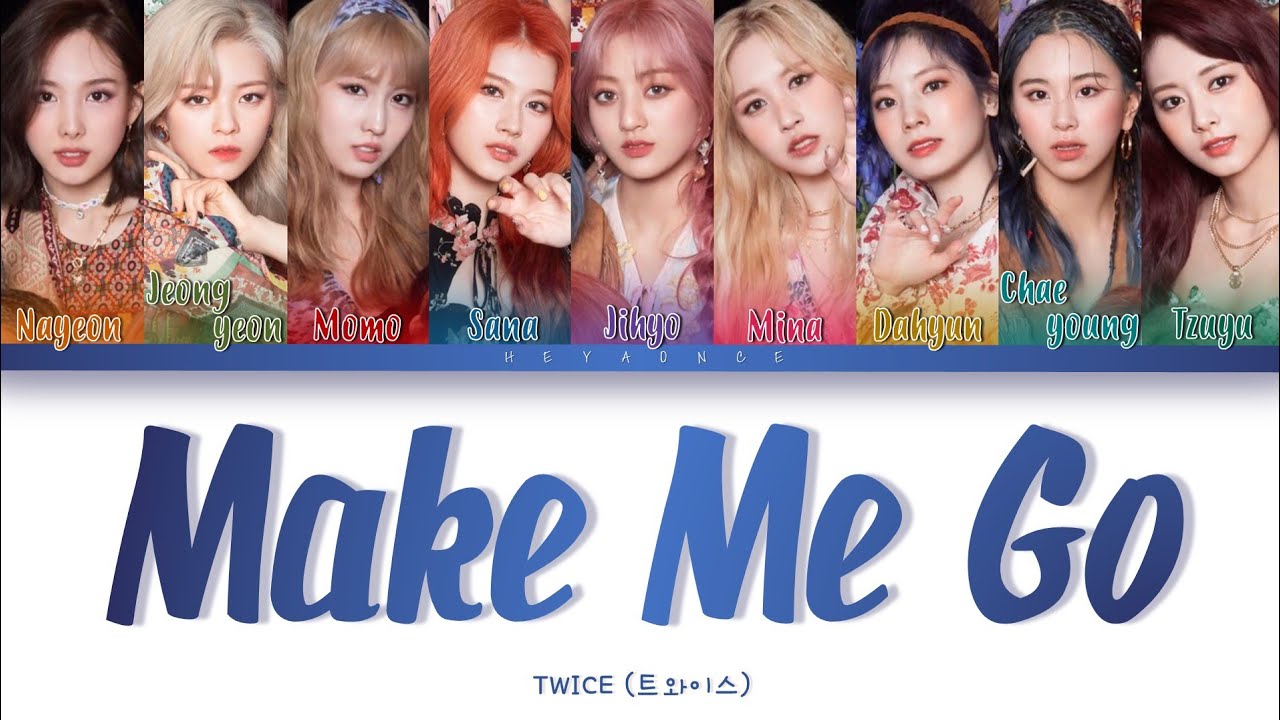 TWICE (트와이스) - MAKE ME GO (Color Coded Lyrics Eng/Rom/Han/가사)