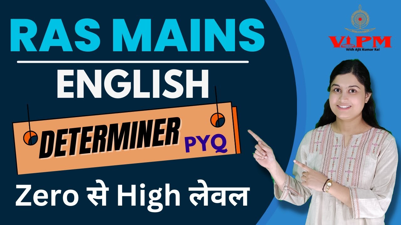 RAS Mains 2023 || English || Determiners PYQ || Class 02 || By shivani ma'am #vipm