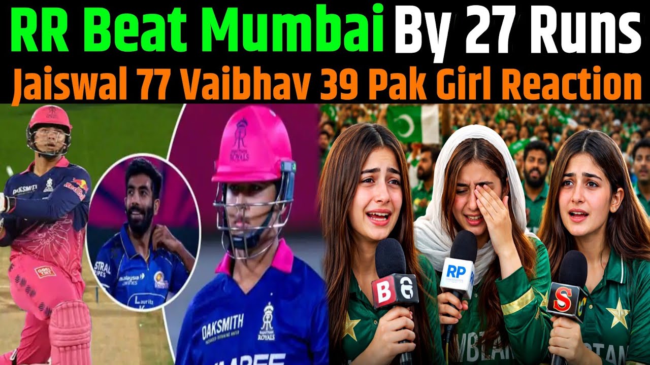 Pakistani Girl Crying Reaction RR vs MI IPL 2026 | Jaiswal 77 & Vaibhav 39 | Pakistani Girl Reaction