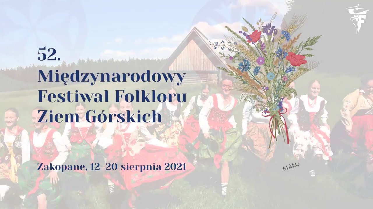 52. Międzynarodowy Festiwal Folkloru Ziem Górskich w Zakopanem 12-20 sierpnia 2021