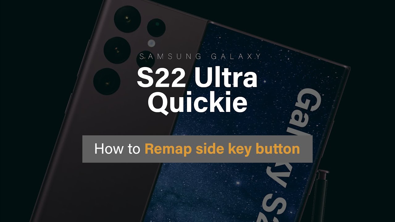 How to Remap your Side Key Button in Samsung Galaxy S22 Ultra