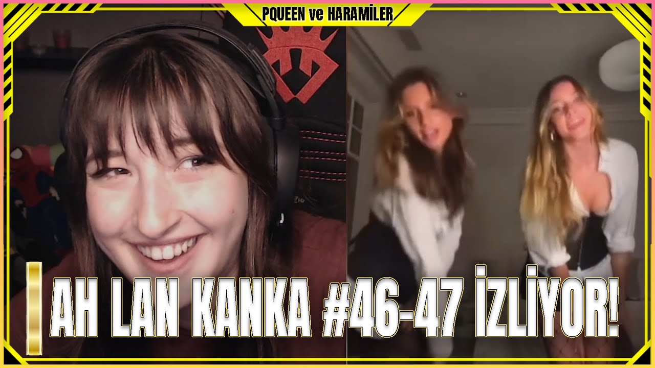 Pqueen - Ah Lan Kanka 46 - 47 İzliyor!