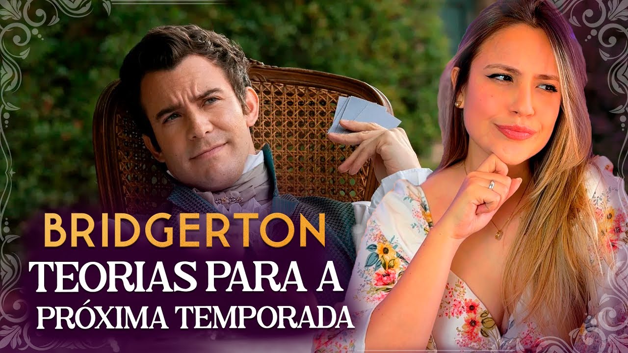 Teorias para a 4ª temporada de BRIDGERTON: Quem será a Sophie? | Mari Ramos