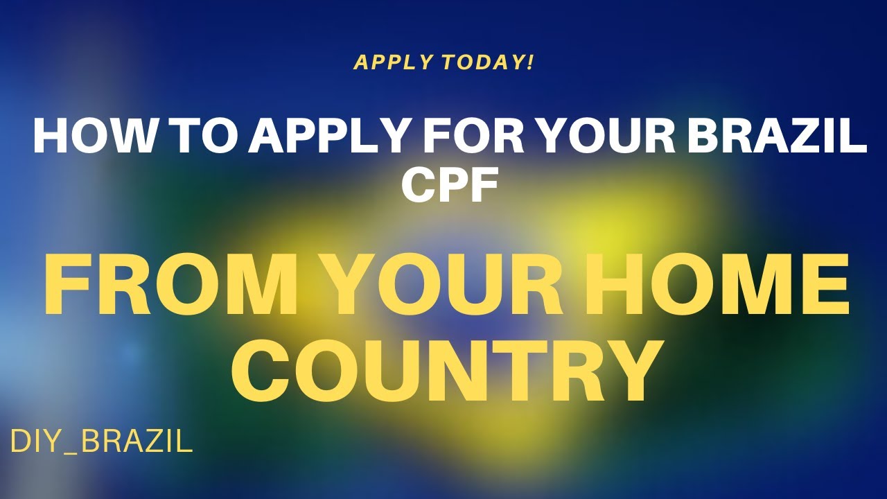 How to Get Your Brazil CPF: A Step-by-Step Guide (2025)