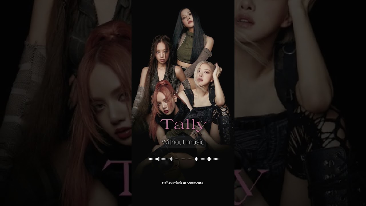Tally - BLACKPINK| Without music (only vocal) #shorts #tally #blackpink #withoutmusic #onlyvocal